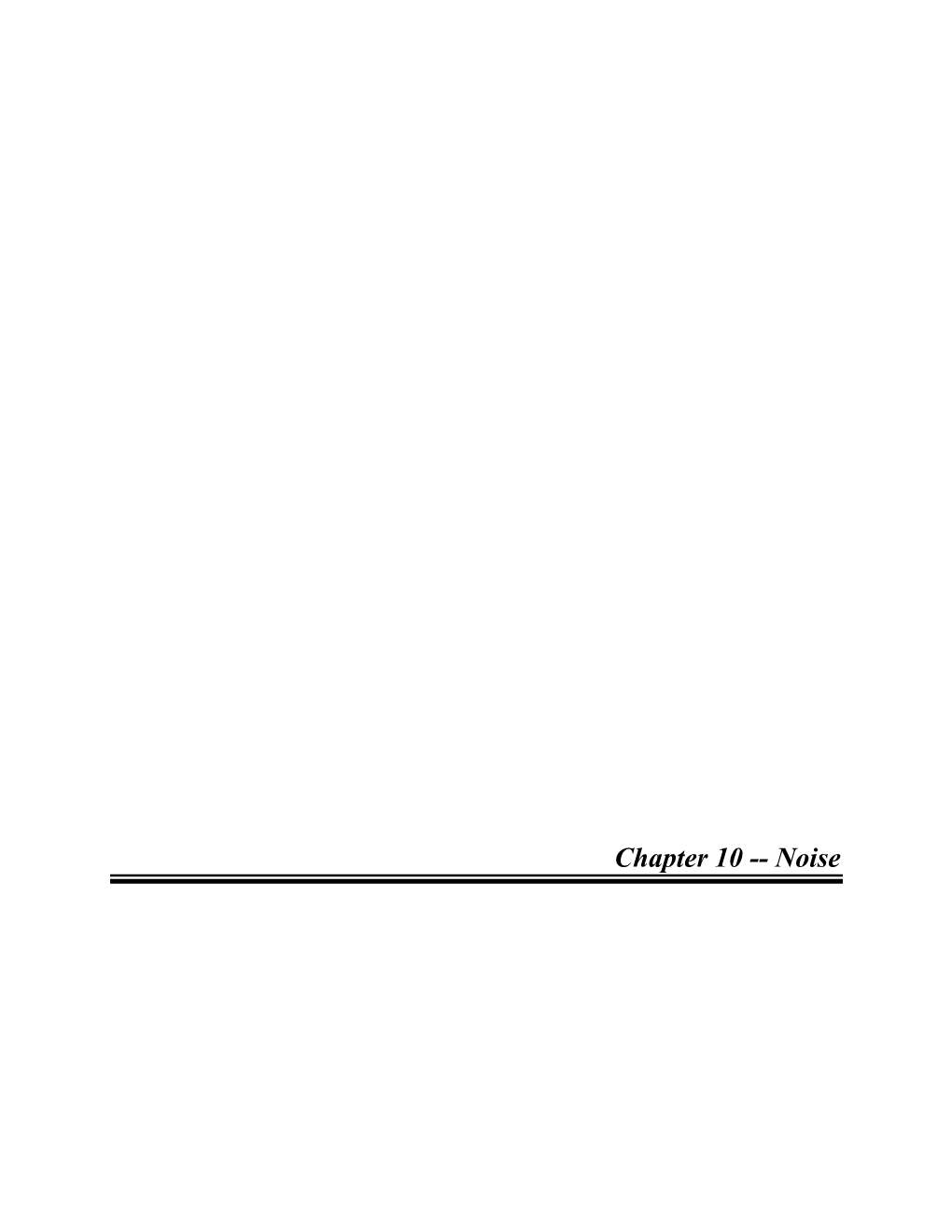Chapter 10 -- Noise Chapter 10--Noise
