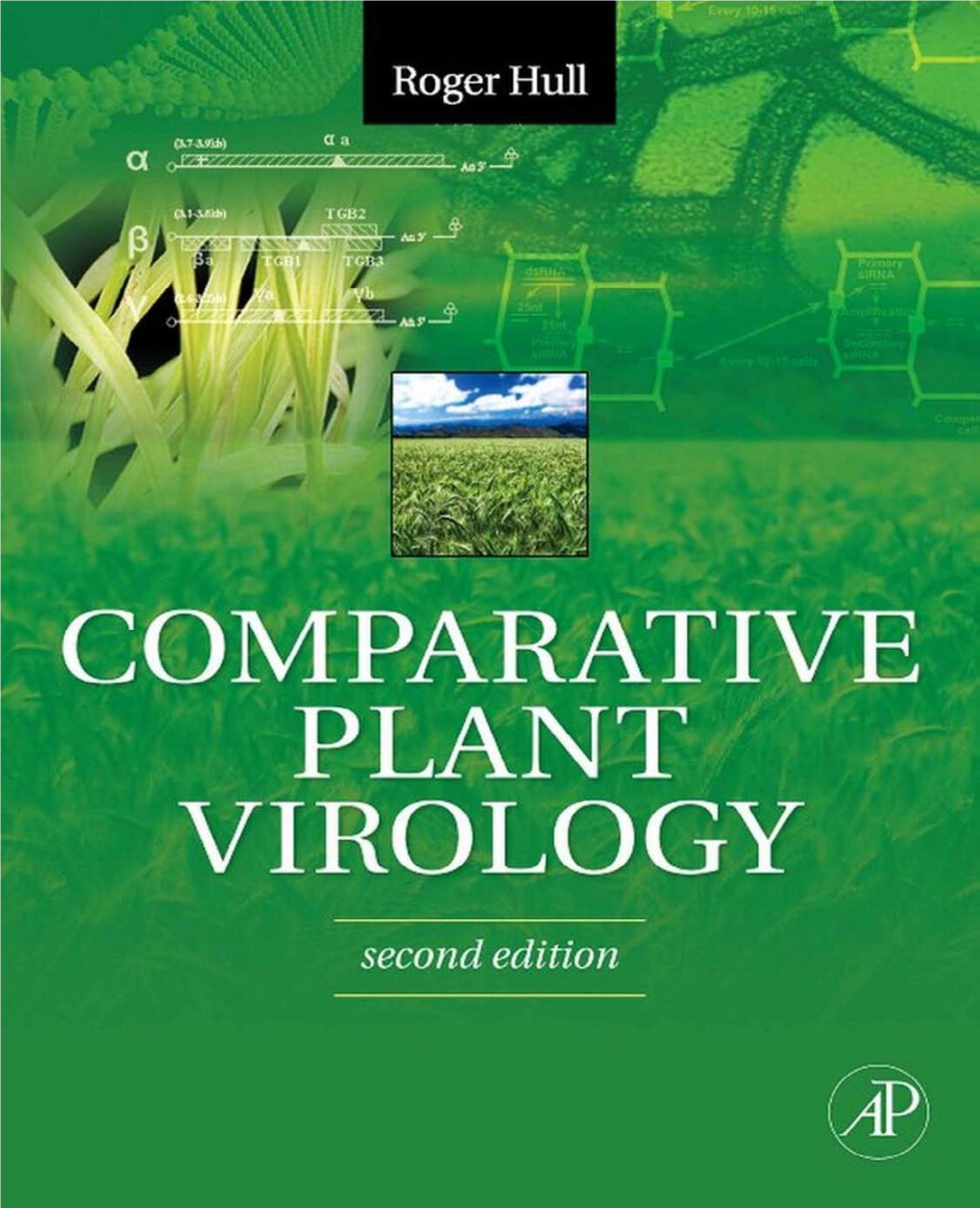 Comparative Plant Virology, Second Edition, by Roger Hull Revision to Fundamentals of Plant Virology Written by R