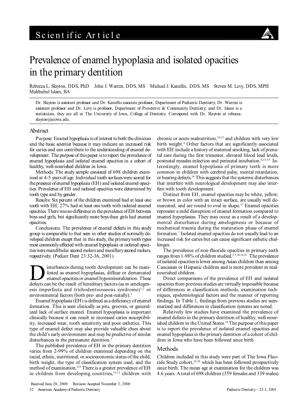 Prevalence of Enamel Hypoplasia and Isolated Opacities in the Primary Dentition