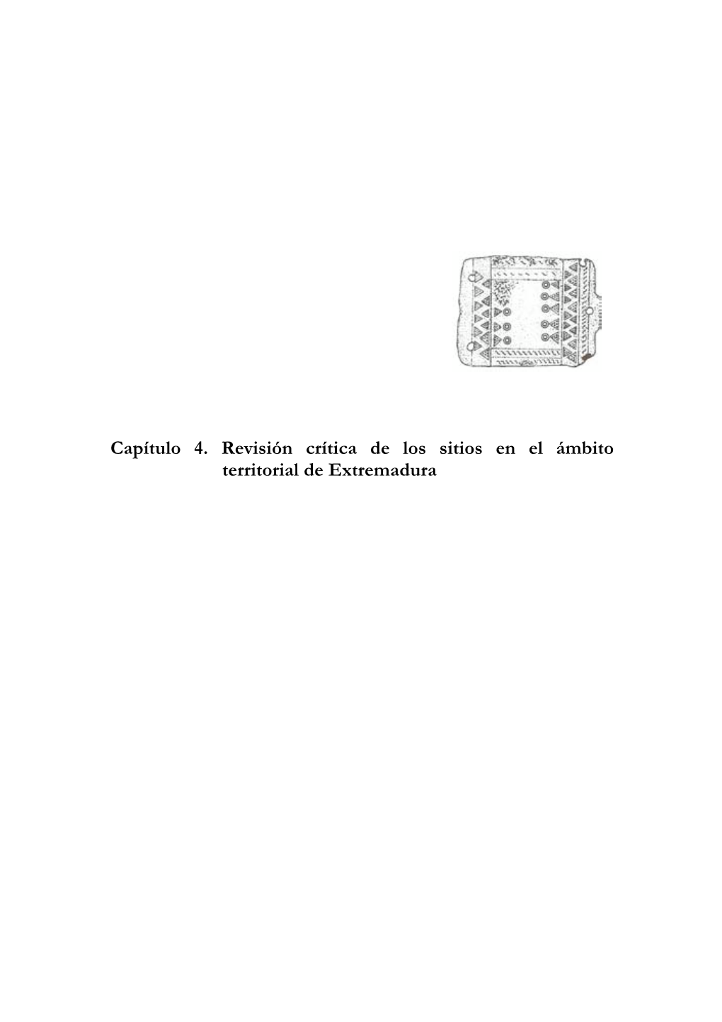 Capítulo 4. Revisión Crítica De Los Sitios En El Ámbito Territorial De Extremadura