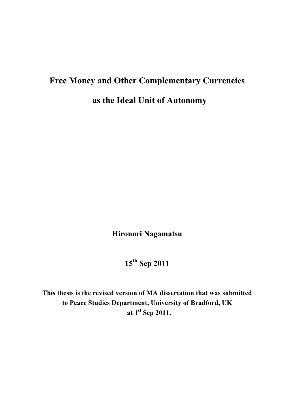 Free Money and Other Complementary Currencies As The