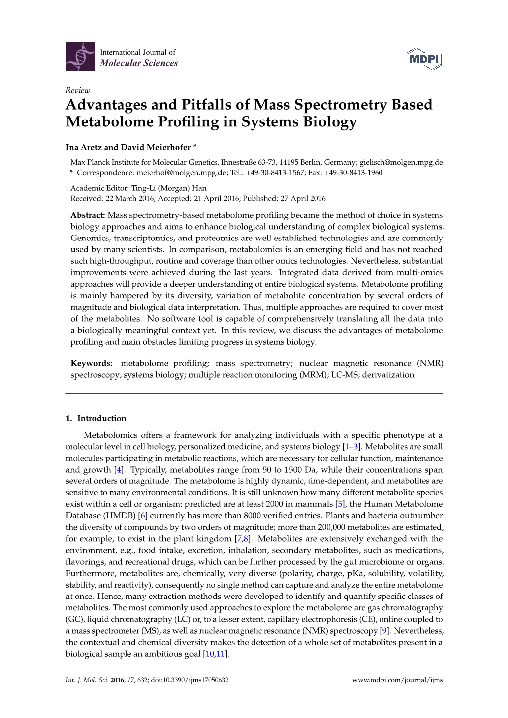 Advantages and Pitfalls of Mass Spectrometry Based Metabolome Proﬁling in Systems Biology