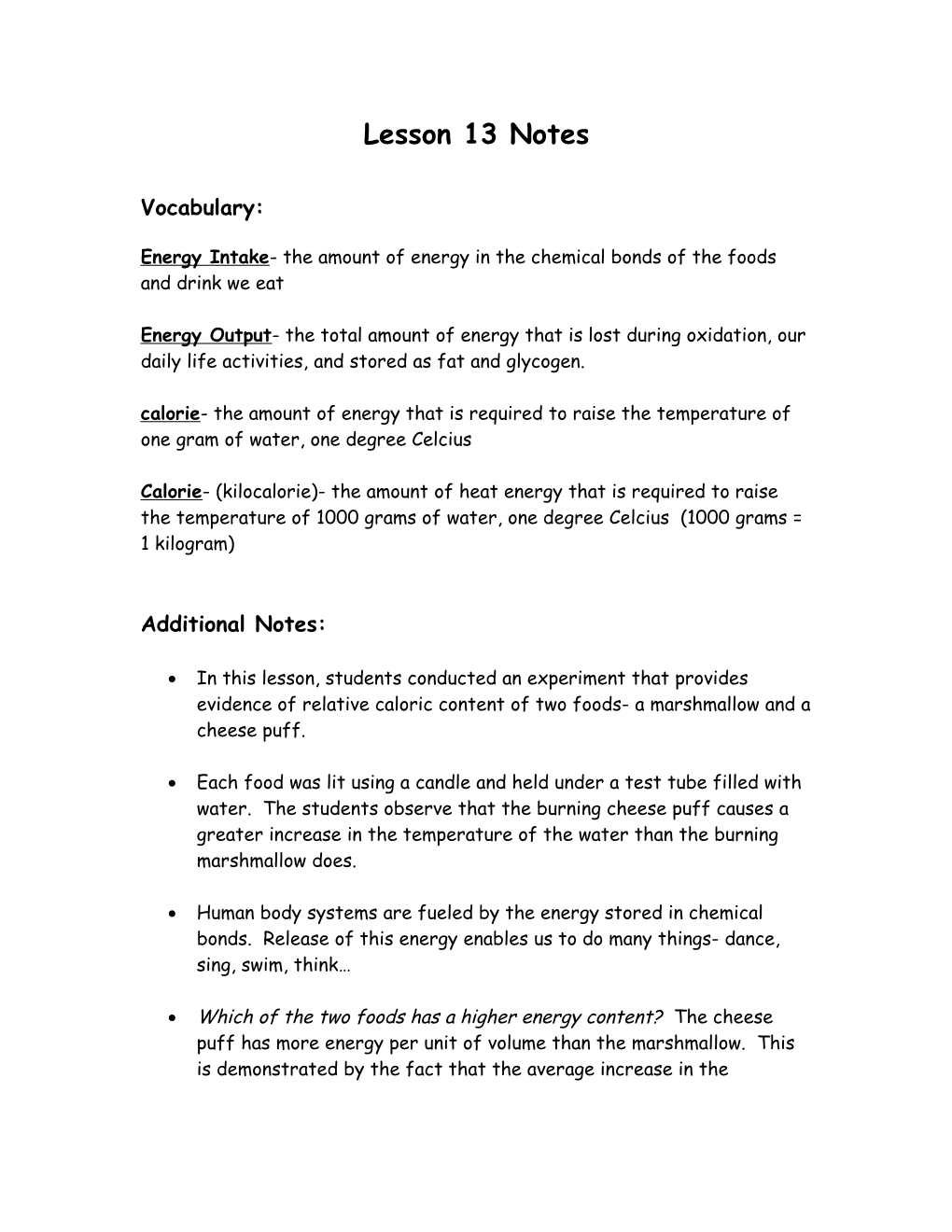 Energy Intake- the Amount of Energy in the Chemical Bonds of the Foods and Drink We Eat