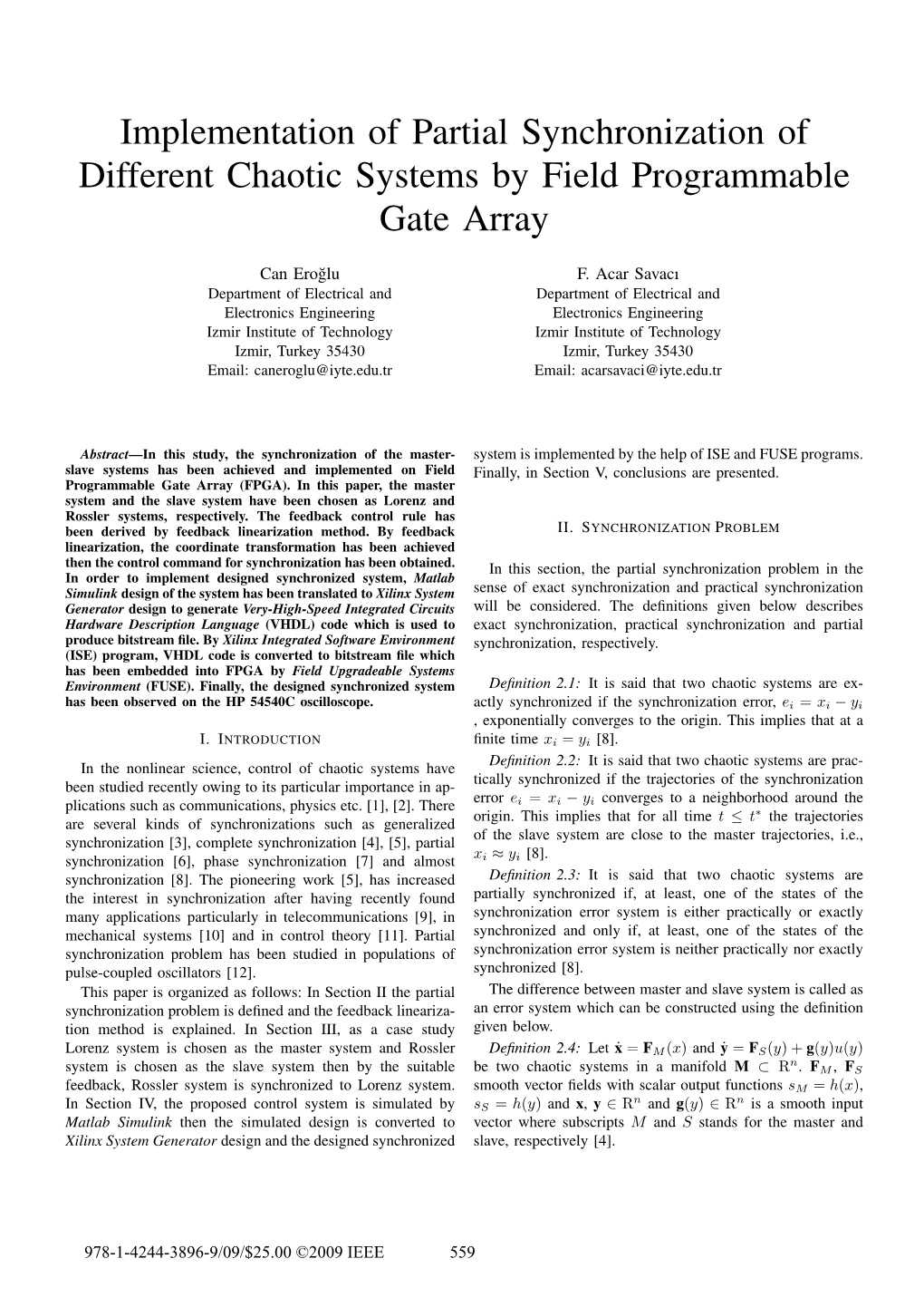 Implementation of Partial Synchronization of Different Chaotic Systems by Field Programmable Gate Array