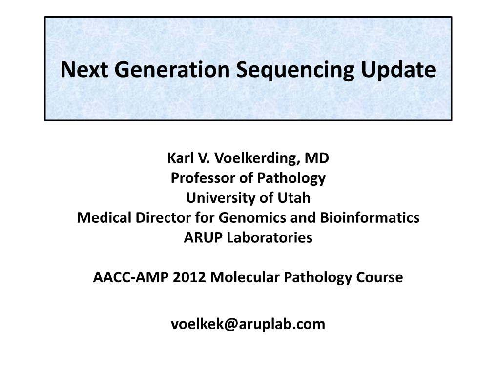 Next Generation Sequencing Update