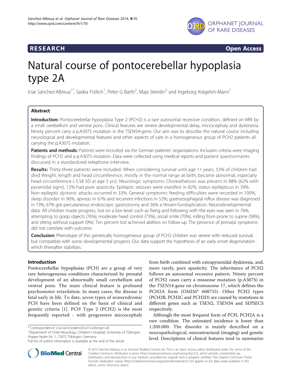 Natural Course of Pontocerebellar Hypoplasia Type 2A Iciar Sánchez-Albisua1*, Saskia Frölich1, Peter G Barth2, Maja Steinlin3 and Ingeborg Krägeloh-Mann1