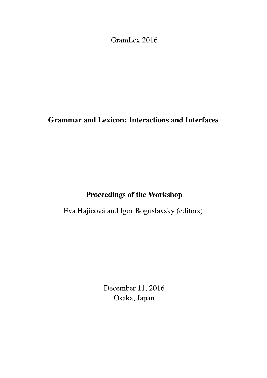 Proceedings of the Workshop on Grammar and Lexicon: Interactions and Interfaces, Pages 1–6, Osaka, Japan, December 11 2016