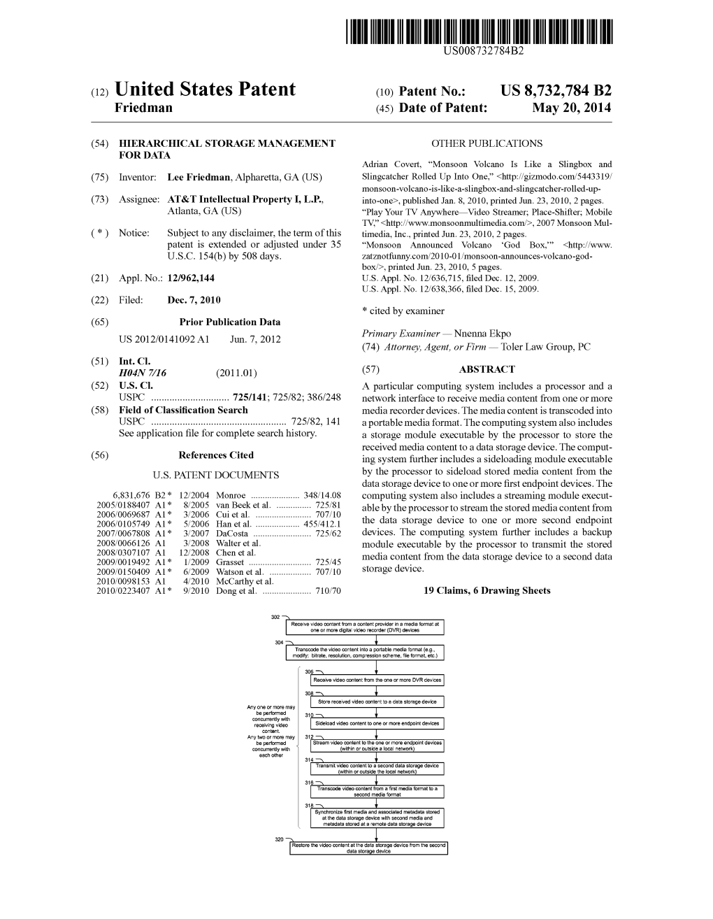(12) United States Patent (10) Patent N0.: US 8,732,784 B2 Friedman (45) Date of Patent: May 20, 2014