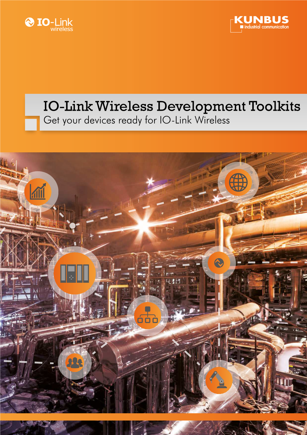 IO-Link Wireless Development Toolkits Get Your Devices Ready for IO-Link Wireless FUTURE-ORIENTED TECHNOLOGY