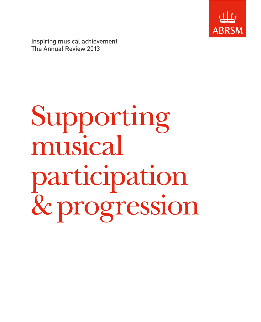 Inspiring Musical Achievement the Annual Review 2013