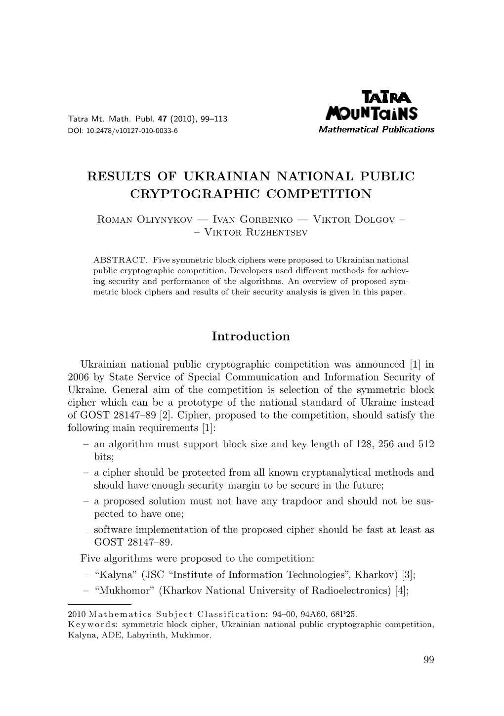 RESULTS of UKRAINIAN NATIONAL PUBLIC CRYPTOGRAPHIC COMPETITION Introduction