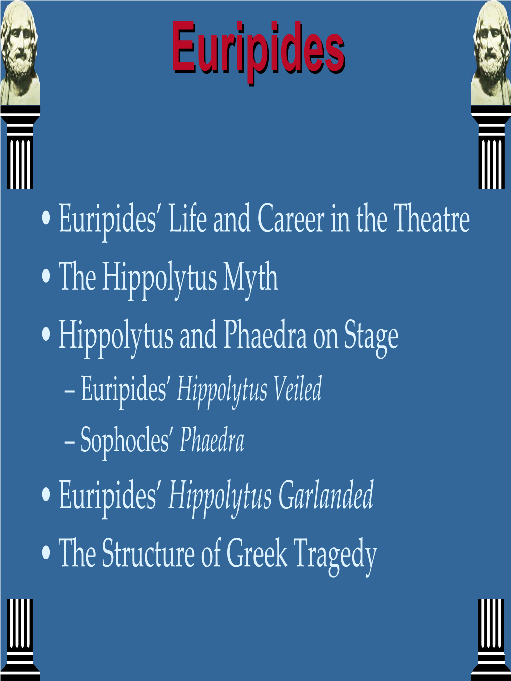 Euripides' Hippolytus Veiled – Sophocles' Phaedra