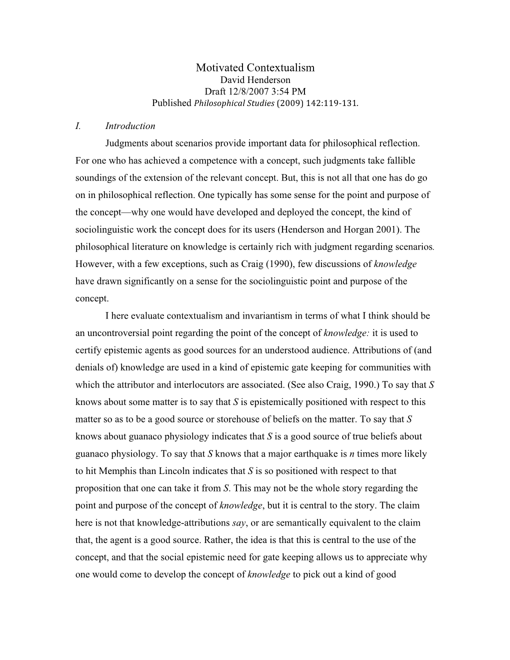 Motivated Contextualism David Henderson Draft 12/8/2007 3:54 PM Published Philosophical Studies (2009) 142:119‐131