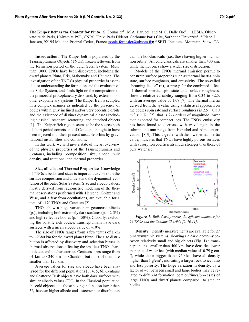 The Kuiper Belt As the Context for Pluto. S. Fornasier1 , M.A. Barucci1 and M