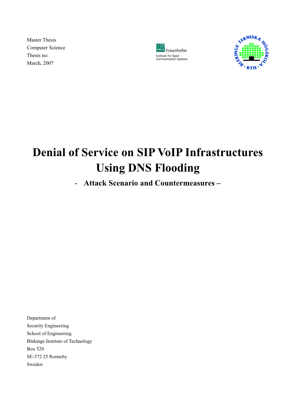 Denial of Service on SIP Voip Infrastructures Using DNS Flooding - Attack Scenario and Countermeasures –