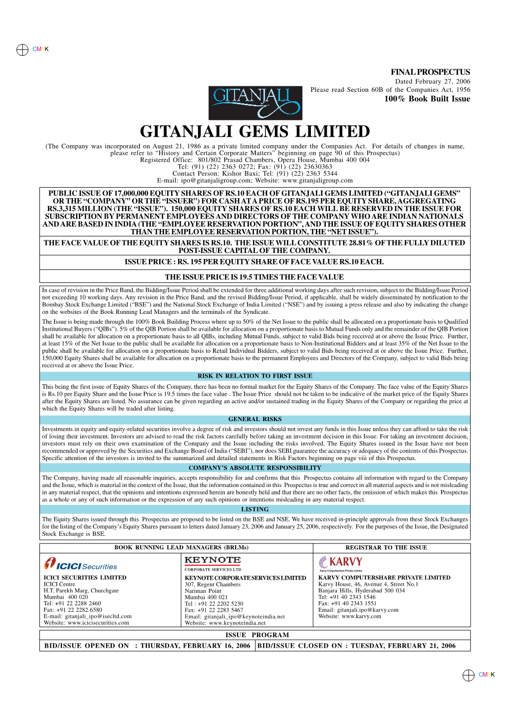 GITANJALI GEMS LIMITED (The Company Was Incorporated on August 21, 1986 As a Private Limited Company Under the Companies Act