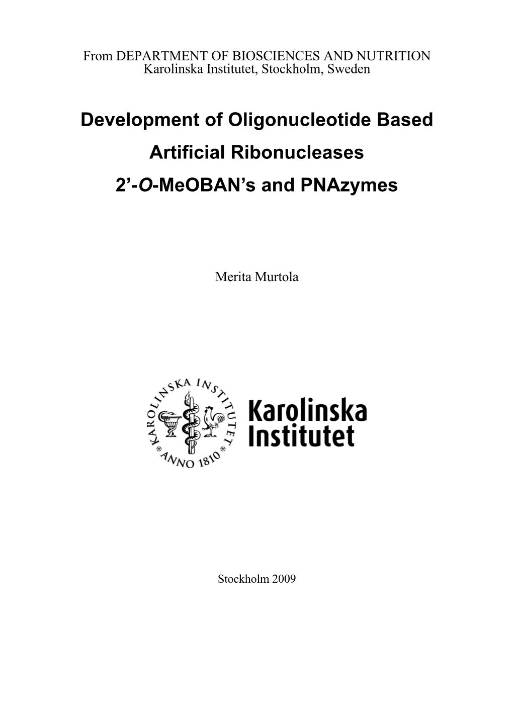 Development of Oligonucleotide Based Artificial Ribonucleases 2ʼ-O-Meoban’S and Pnazymes