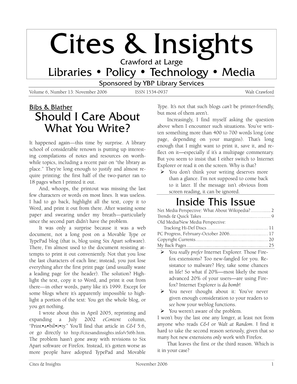 Crawford at Large Libraries • Policy • Technology • Media Sponsored by YBP Library Services Volume 6, Number 13: November 2006 ISSN 1534-0937 Walt Crawford