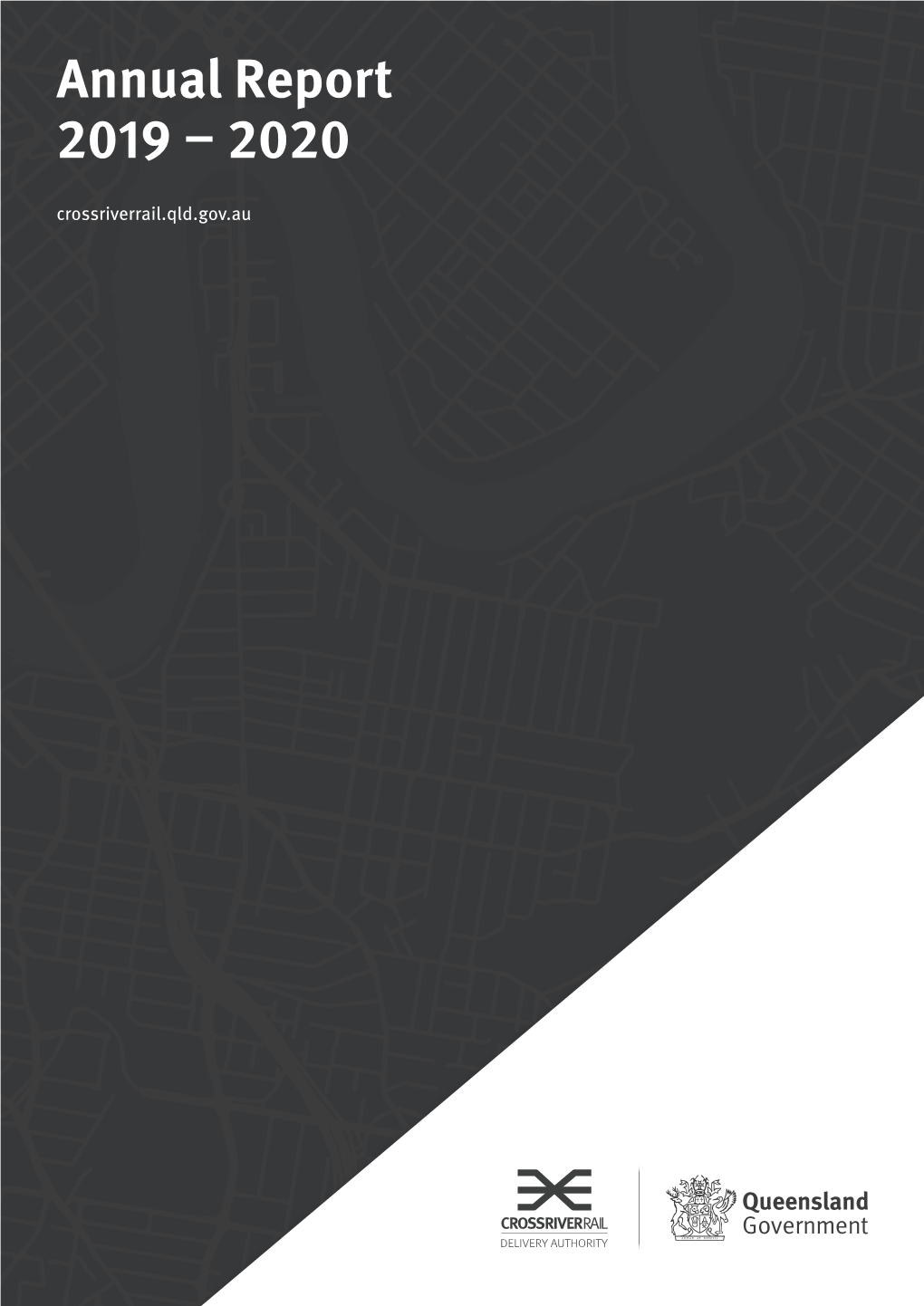 Annual Report 2019 – 2020 Crossriverrail.Qld.Gov.Au