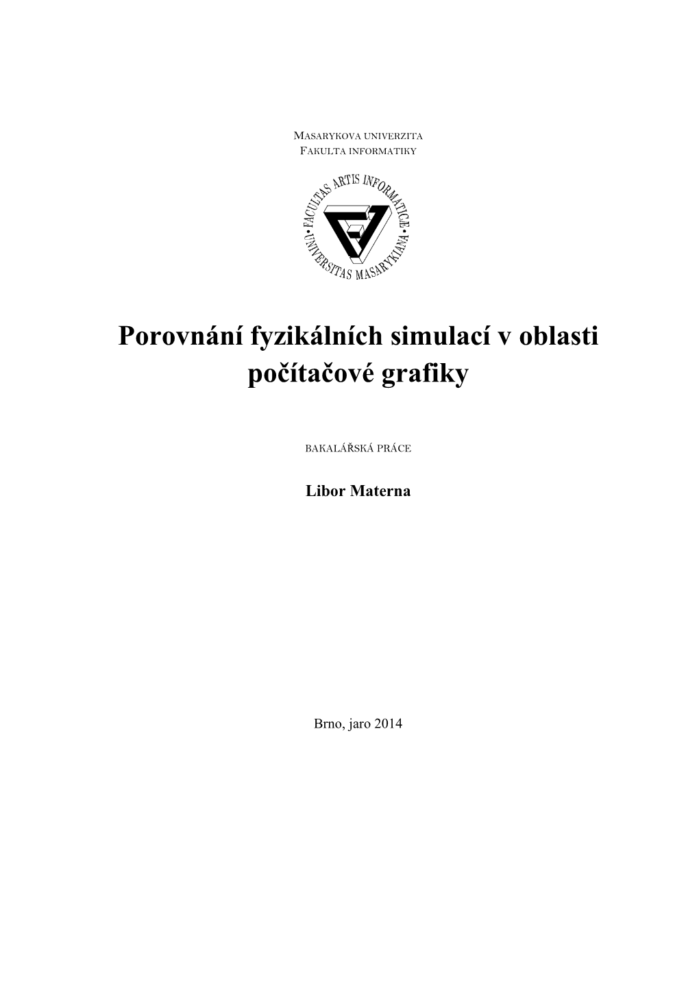 Porovnání Fyzikálních Simulací V Oblasti Počítačové Grafiky