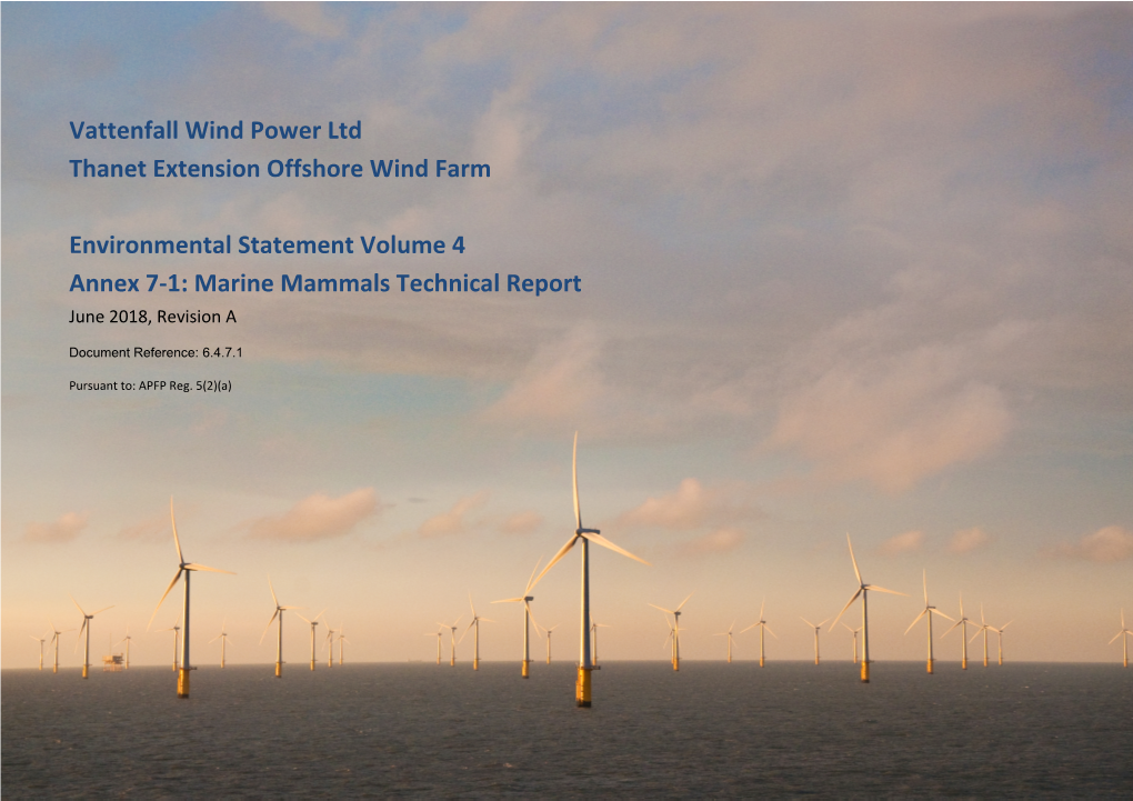 Vattenfall Wind Power Ltd Thanet Extension Offshore Wind Farm Environmental Statement Volume 4 Annex 7-1: Marine Mammals Technic