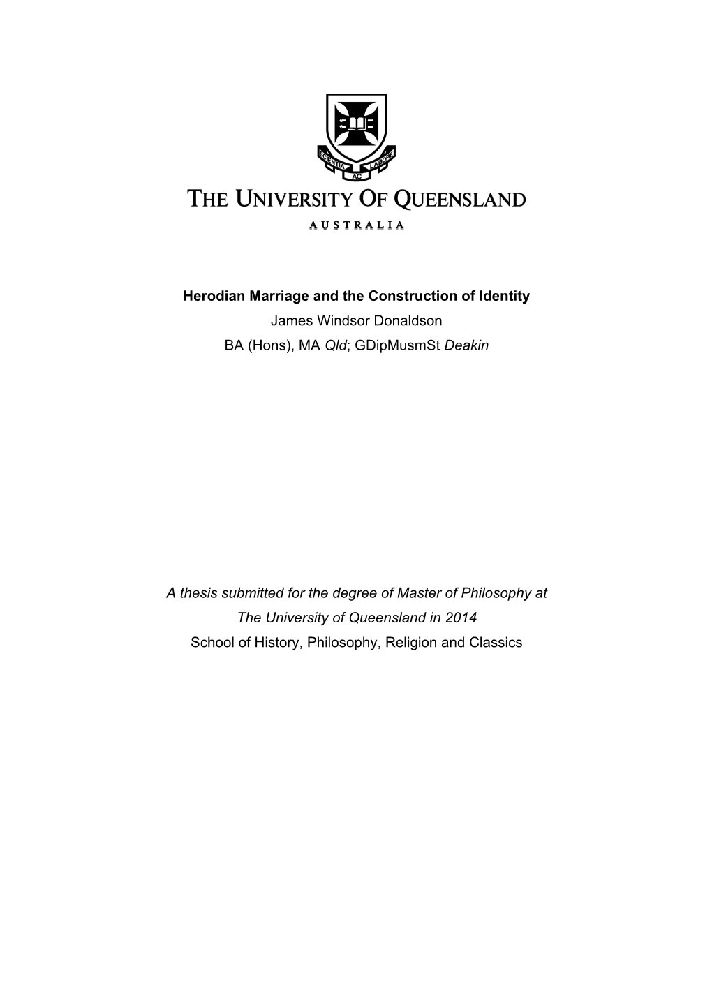 Herodian Marriage and the Construction of Identity James Windsor Donaldson BA (Hons), MA Qld; Gdipmusmst Deakin