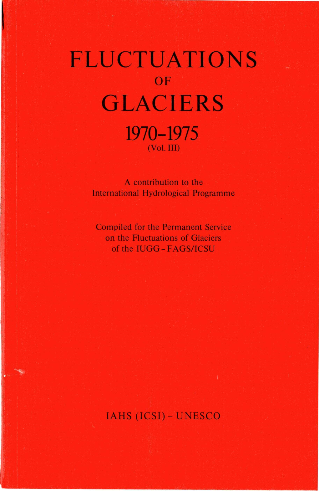 Fluctuations of Glaciers 1970-1975 (Vol. III)