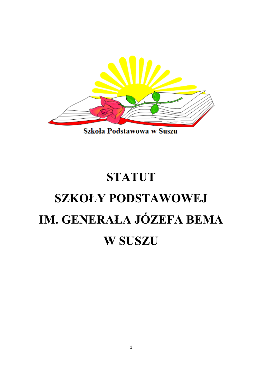Statut Szkoły Podstawowej Im. Generała Józefa Bema W Suszu