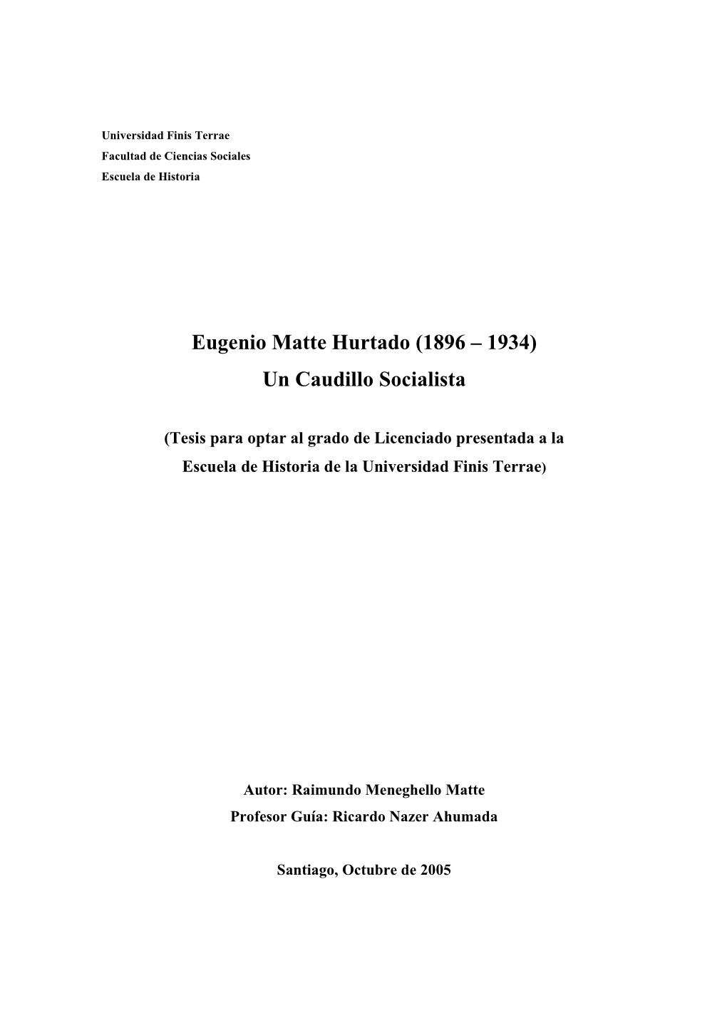 Eugenio Matte Hurtado (1896 – 1934) Un Caudillo Socialista