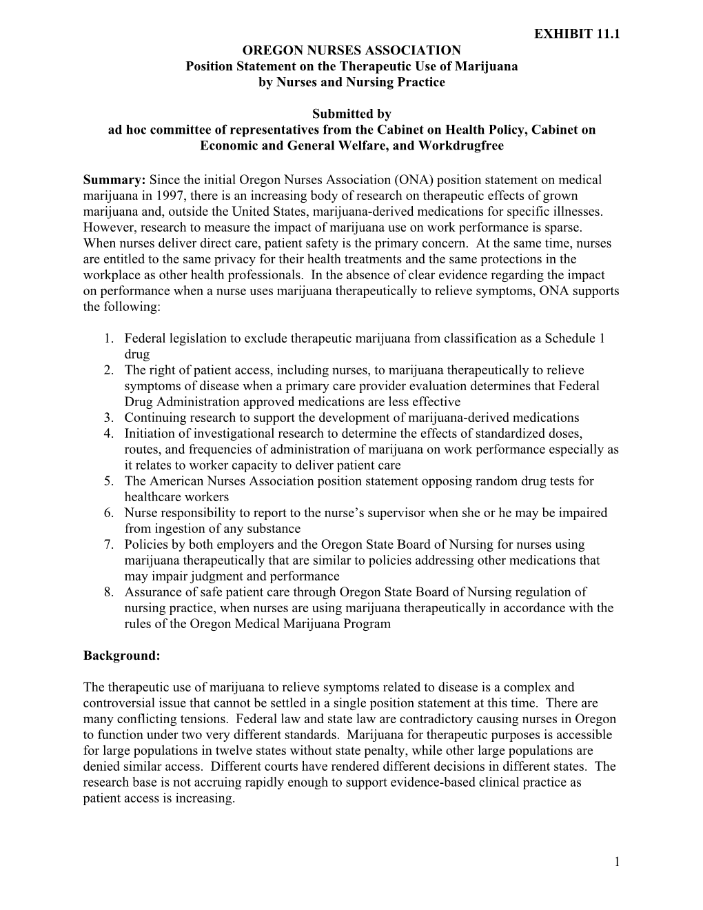 EXHIBIT 11.1 1 OREGON NURSES ASSOCIATION Position Statement on the Therapeutic Use of Marijuana by Nurses and Nursing Practice