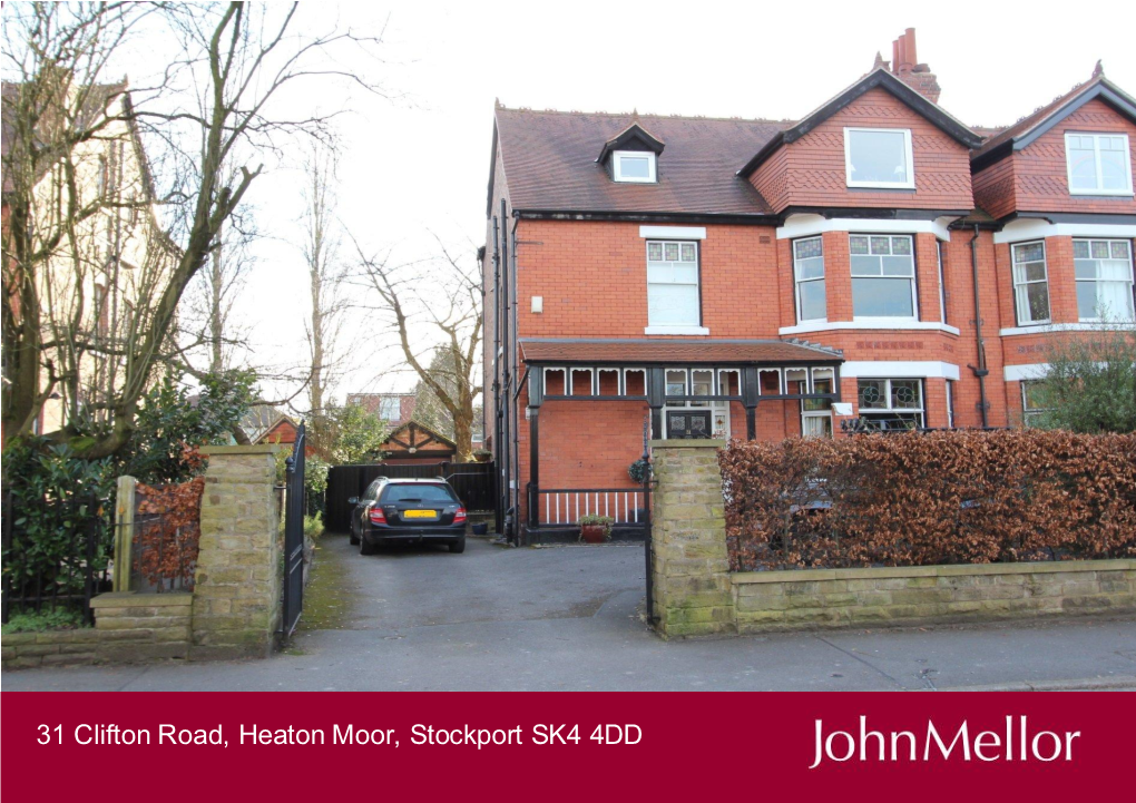 31 Clifton Road, Heaton Moor, Stockport SK4 4DD Guide Price £925,000