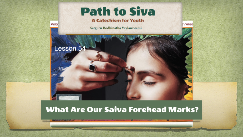 Lesson 54, What Are Our Saiva Forehead Marks?