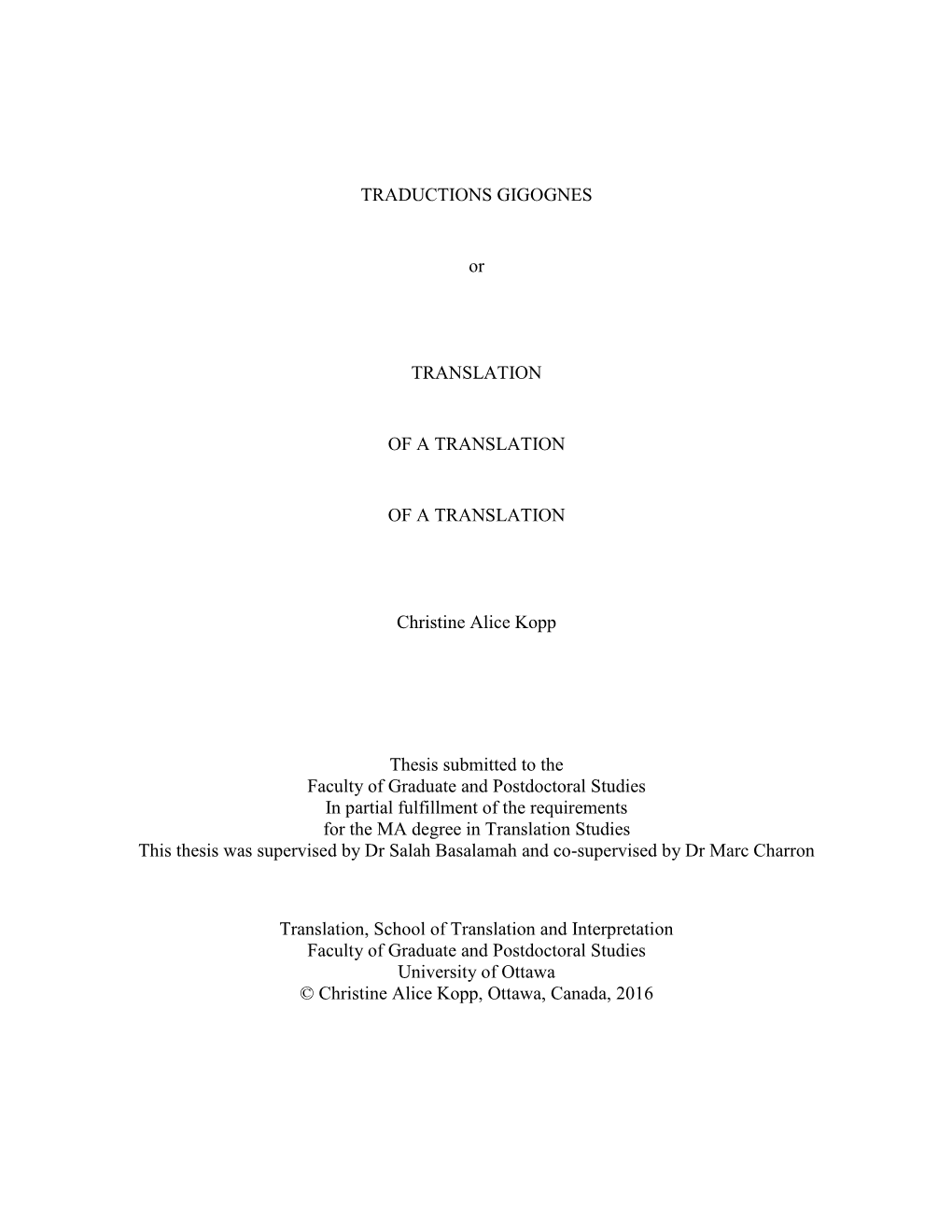 TRADUCTIONS GIGOGNES Or TRANSLATION of a TRANSLATION of a TRANSLATION Christine Alice Kopp Thesis Submitted to the Faculty Of