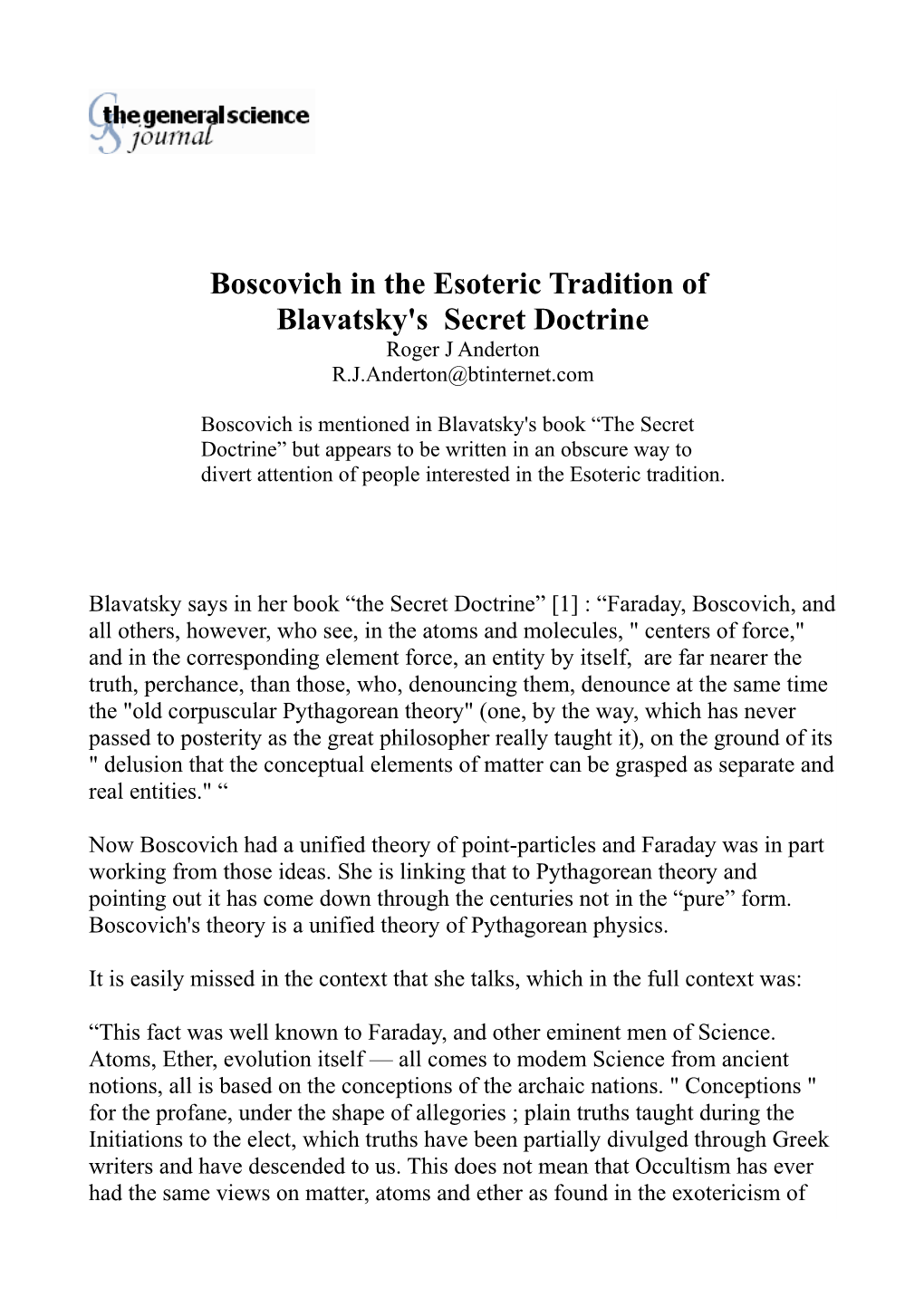 Boscovich in the Esoteric Tradition of Blavatsky's Secret Doctrine Roger J Anderton R.J.Anderton@Btinternet.Com