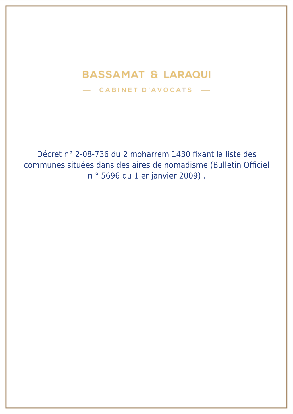 Décret N° 2-08-736 Du 2 Moharrem 1430 Fixant La Liste Des Communes Situées Dans Des Aires De Nomadisme (Bulletin Officiel N