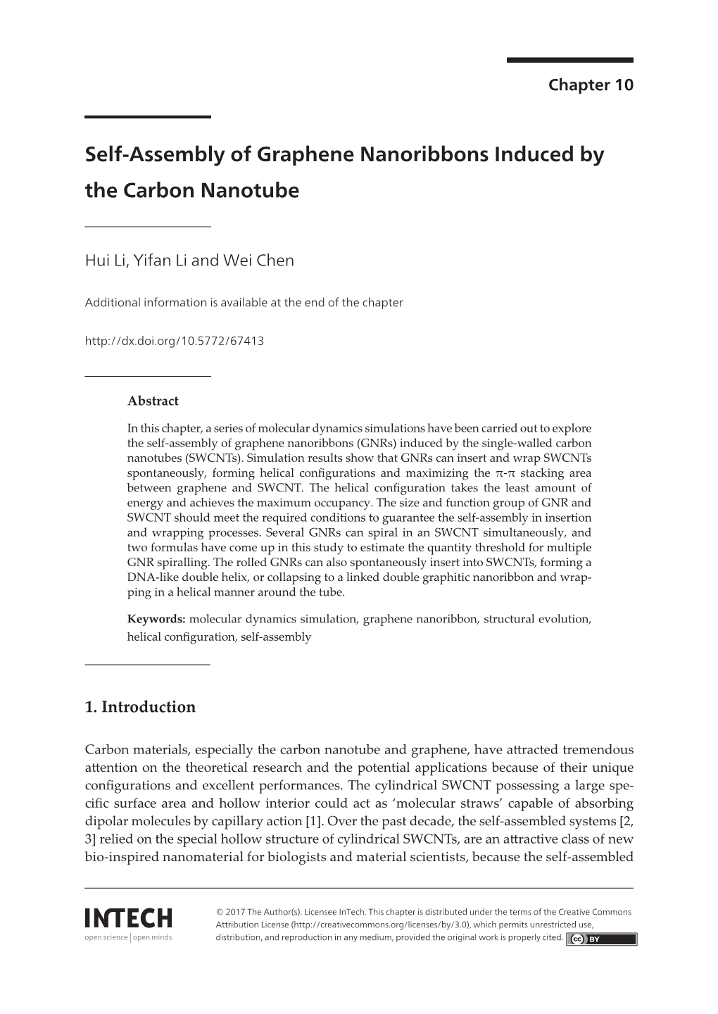 Self-Assembly of Graphene Nanoribbons Induced by the Carbon Nanotube