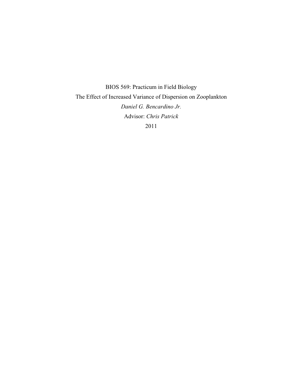 BIOS 569: Practicum in Field Biology the Effect of Increased Variance of Dispersion on Zooplankton Daniel G