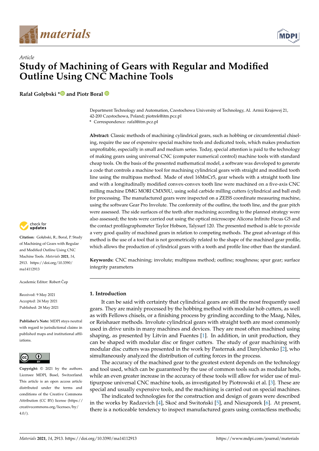 Study of Machining of Gears with Regular and Modified Outline Using