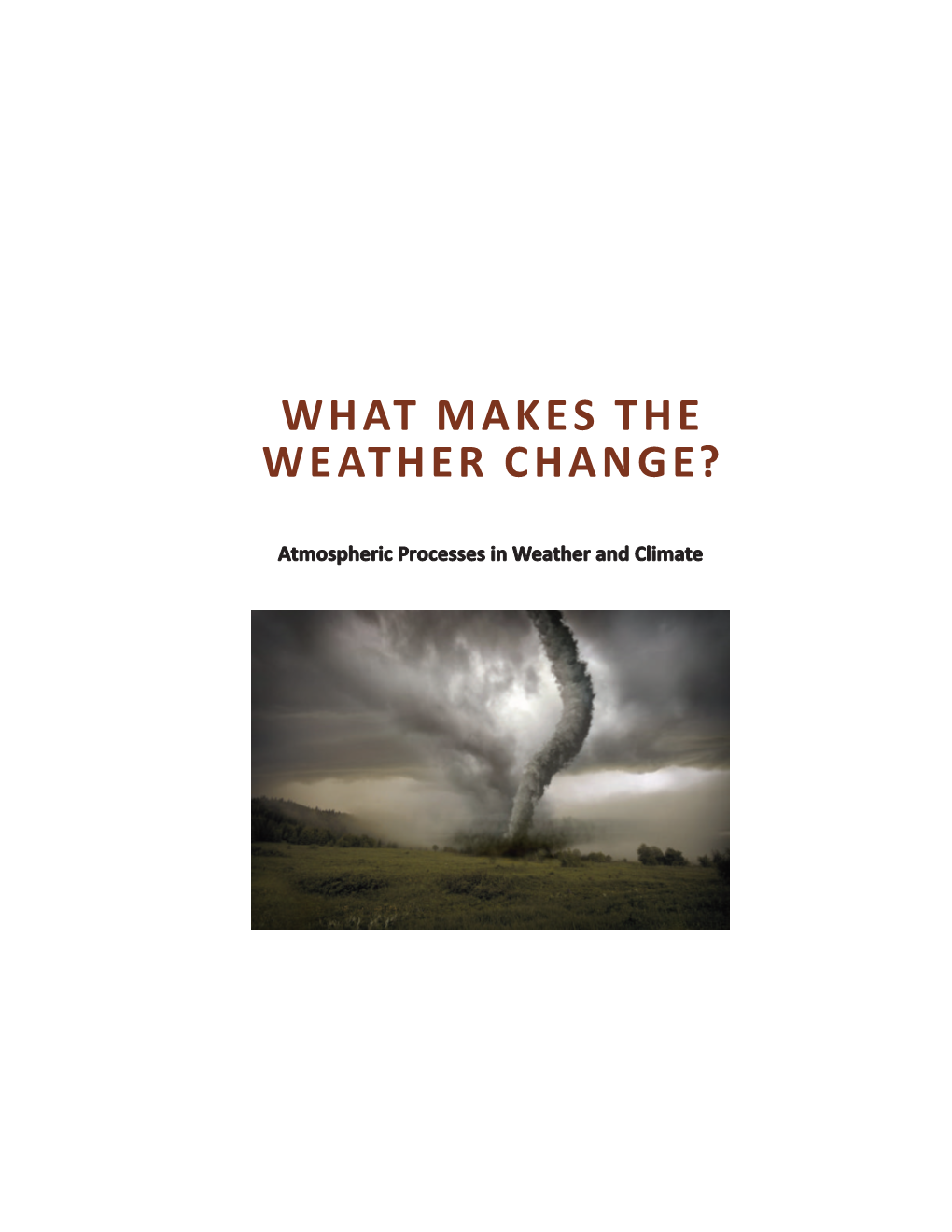 What Makes the Weather Change?