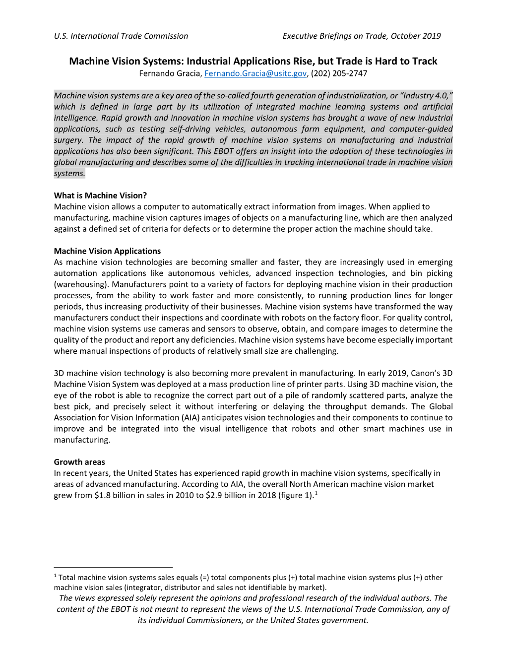 Machine Vision Systems: Industrial Applications Rise, but Trade Is Hard to Track Fernando Gracia, Fernando.Gracia@Usitc.Gov, (202) 205-2747