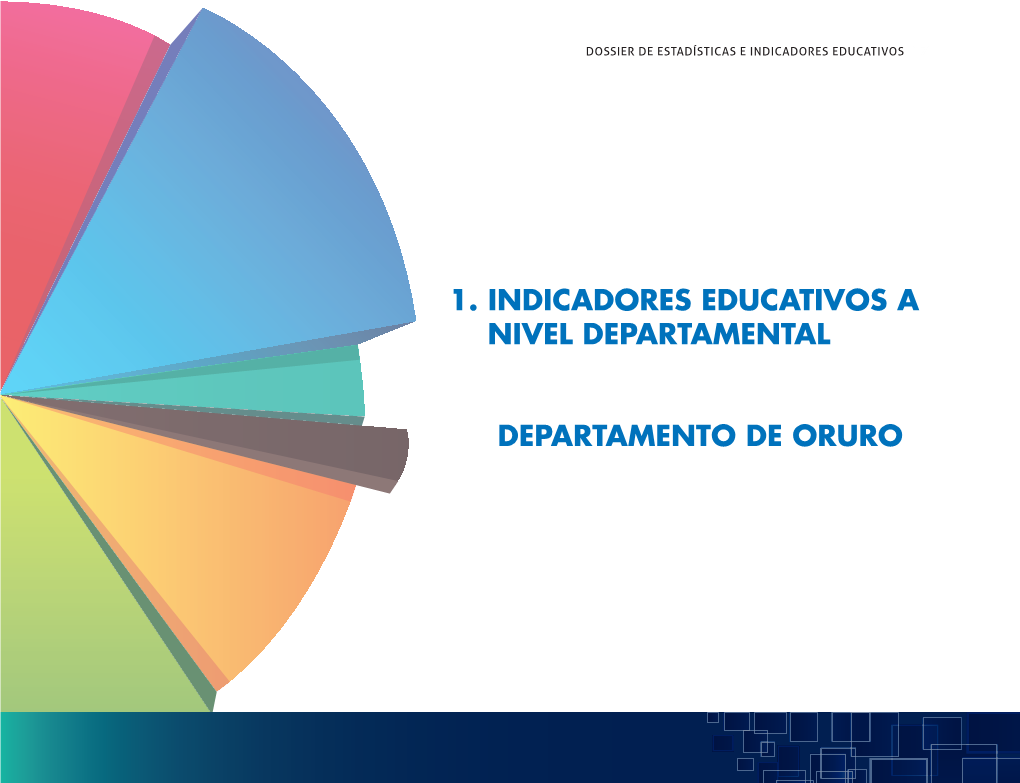 1. Indicadores Educativos a Nivel Departamental Departamento De Oruro