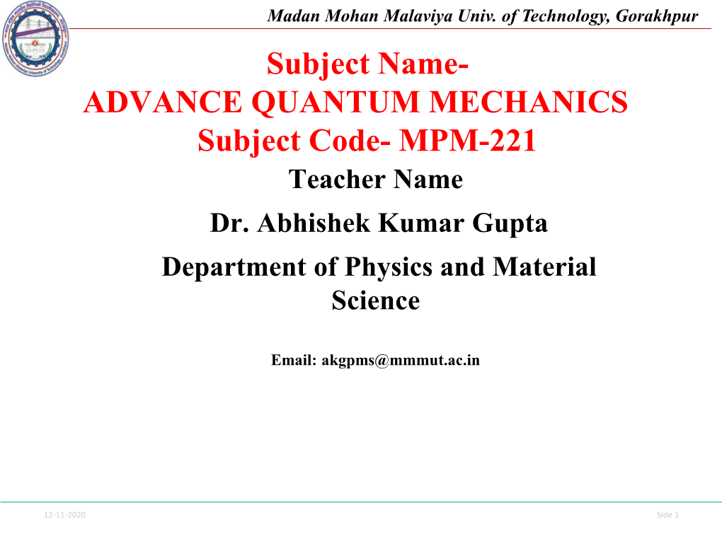 ADVANCE QUANTUM MECHANICS Subject Code- MPM-221 Teacher Name Dr