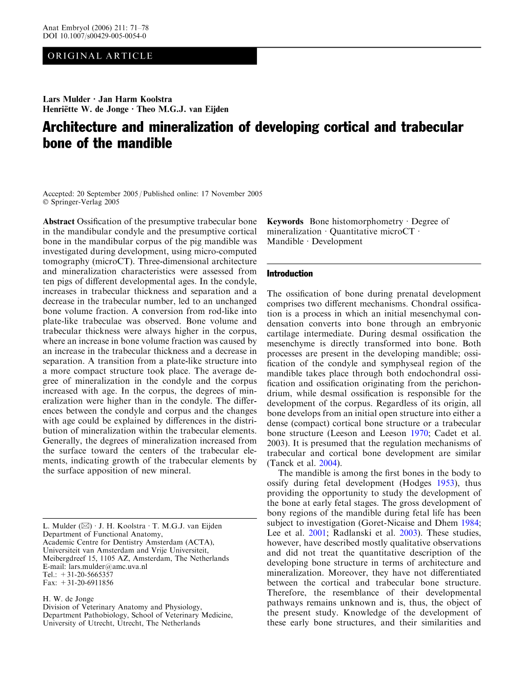 Architecture and Mineralization of Developing Cortical and Trabecular Bone of the Mandible