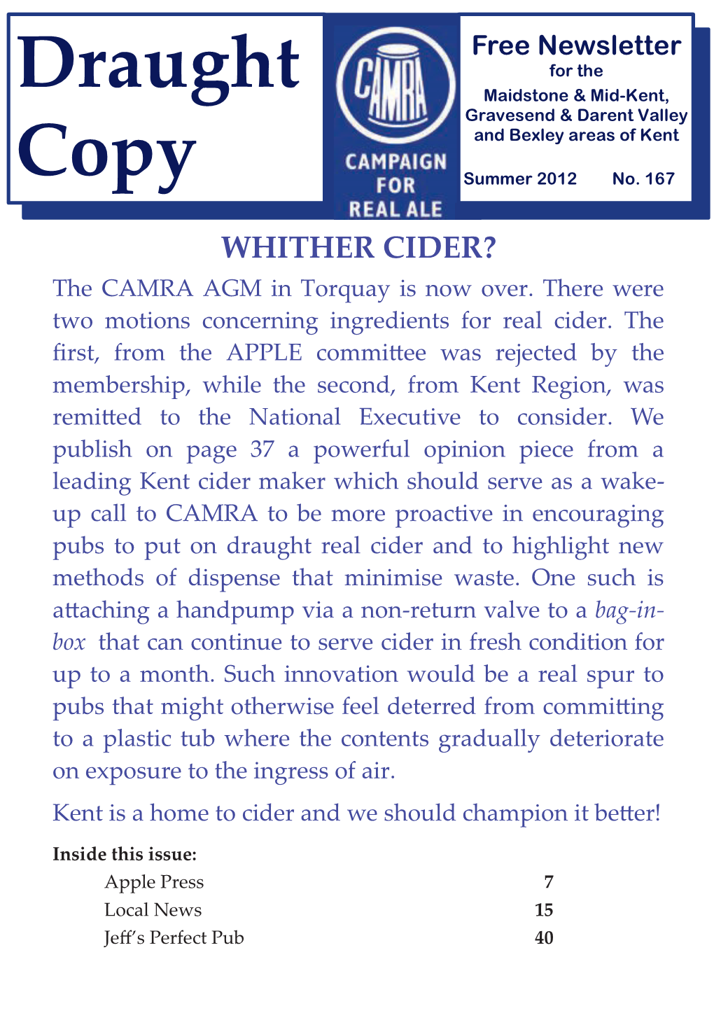 DRAUGHT COPY Draught Copy Is the Newsletter of the Maidstone and Mid-Kent, Bexley, and Gravesend & Darent Valley Branches of CAMRA, the Campaign for Real Ale