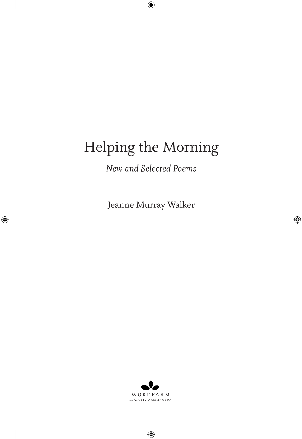 Helping the Morning New and Selected Poems