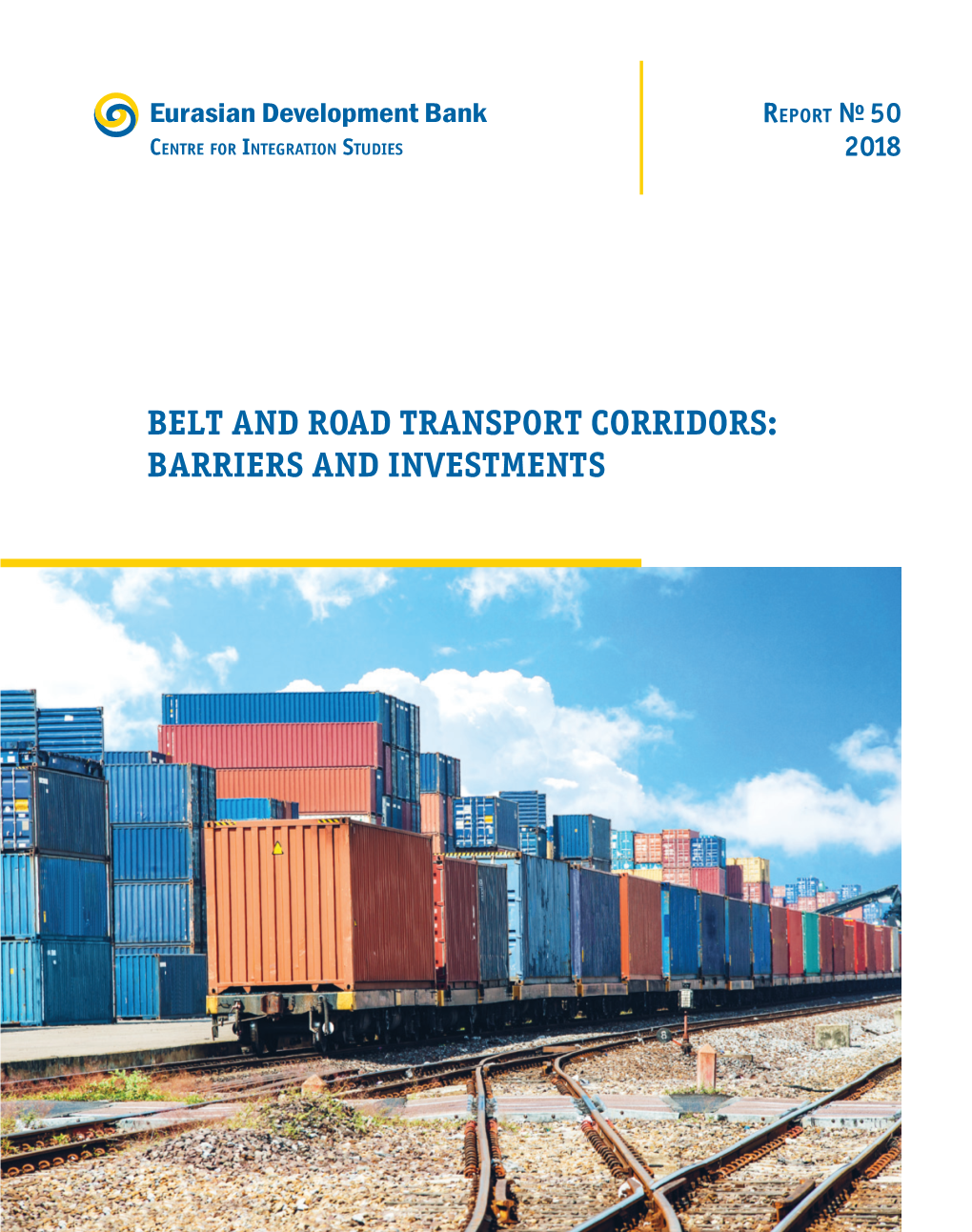 Belt and Road Transport Corridors: Barriers and Investments Belt and Road Transport Corridors: Barriers and Investments