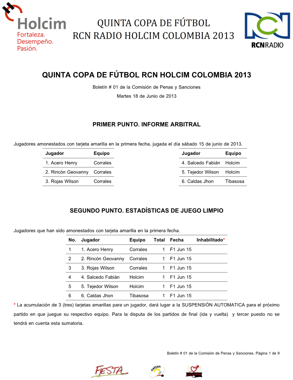 QUINTA COPA DE FÚTBOL RCN HOLCIM COLOMBIA 2013 Boletín # 01 De La Comisión De Penas Y Sanciones Martes 18 De Junio De 2013