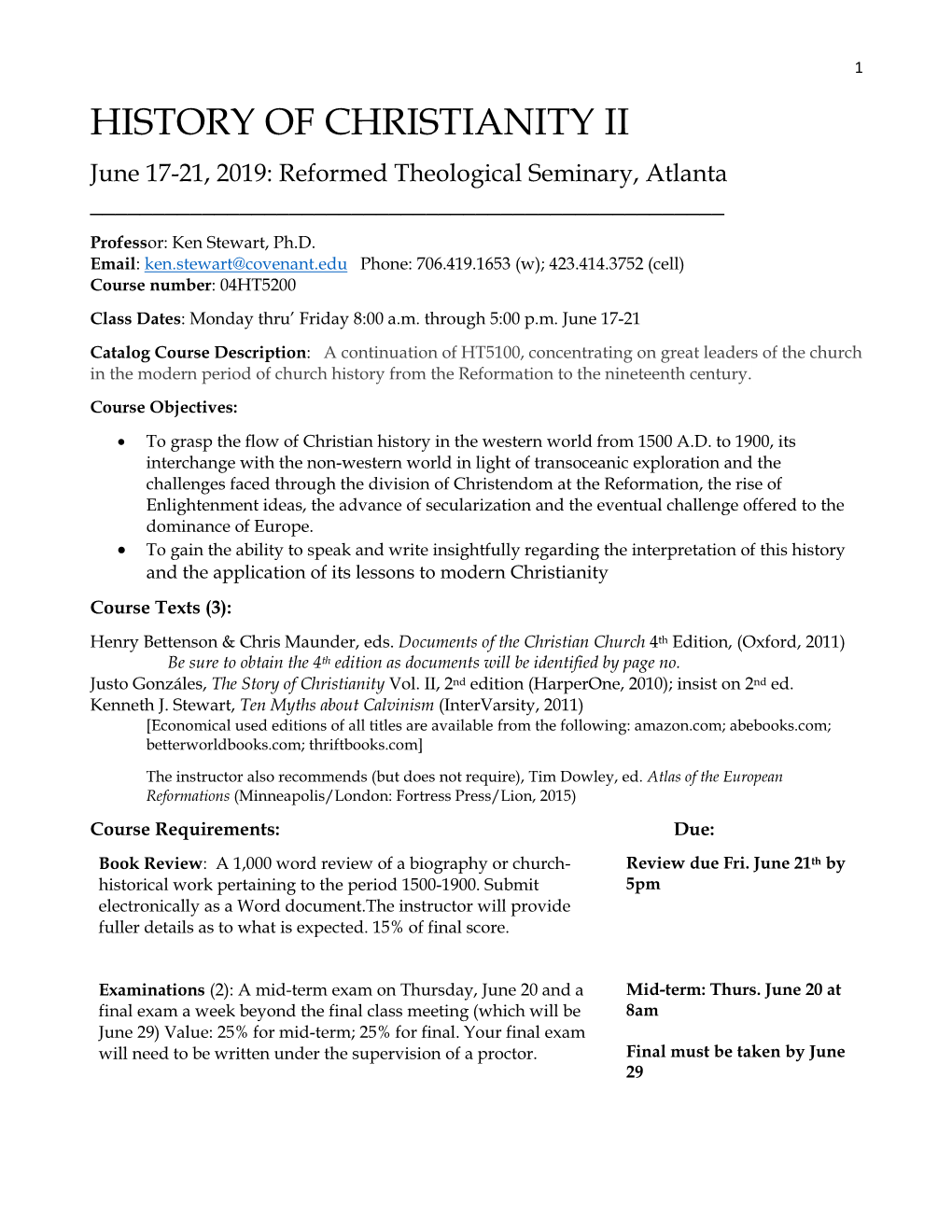 HISTORY of CHRISTIANITY II June 17-21, 2019: Reformed Theological Seminary, Atlanta ______Professor: Ken Stewart, Ph.D