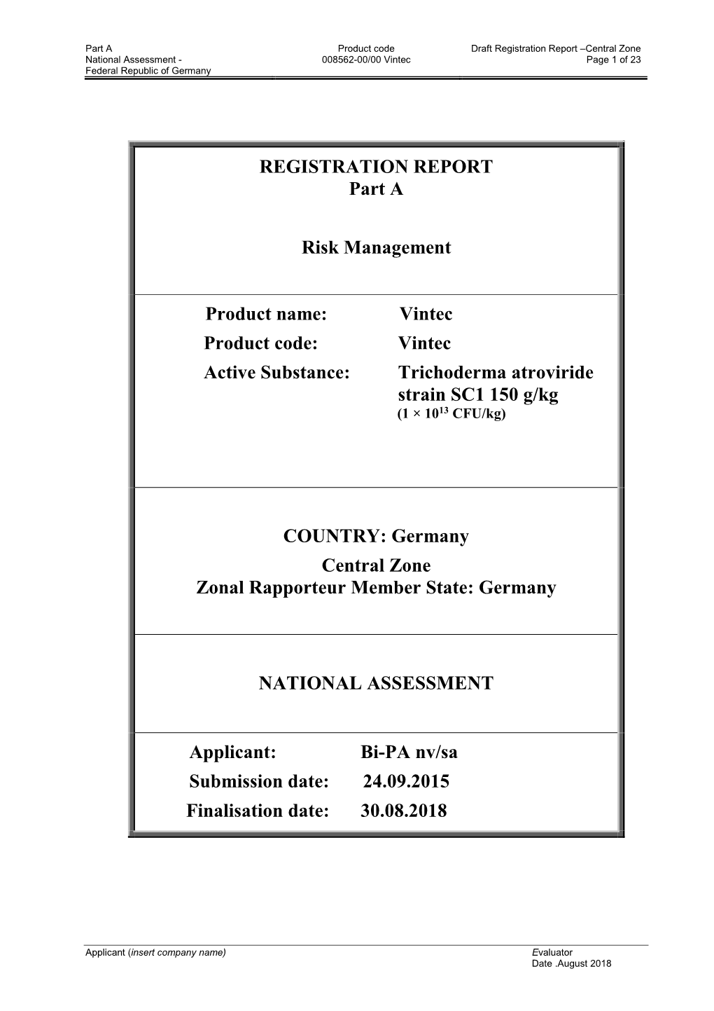 REGISTRATION REPORT Part a Risk Management Product Name: Vintec