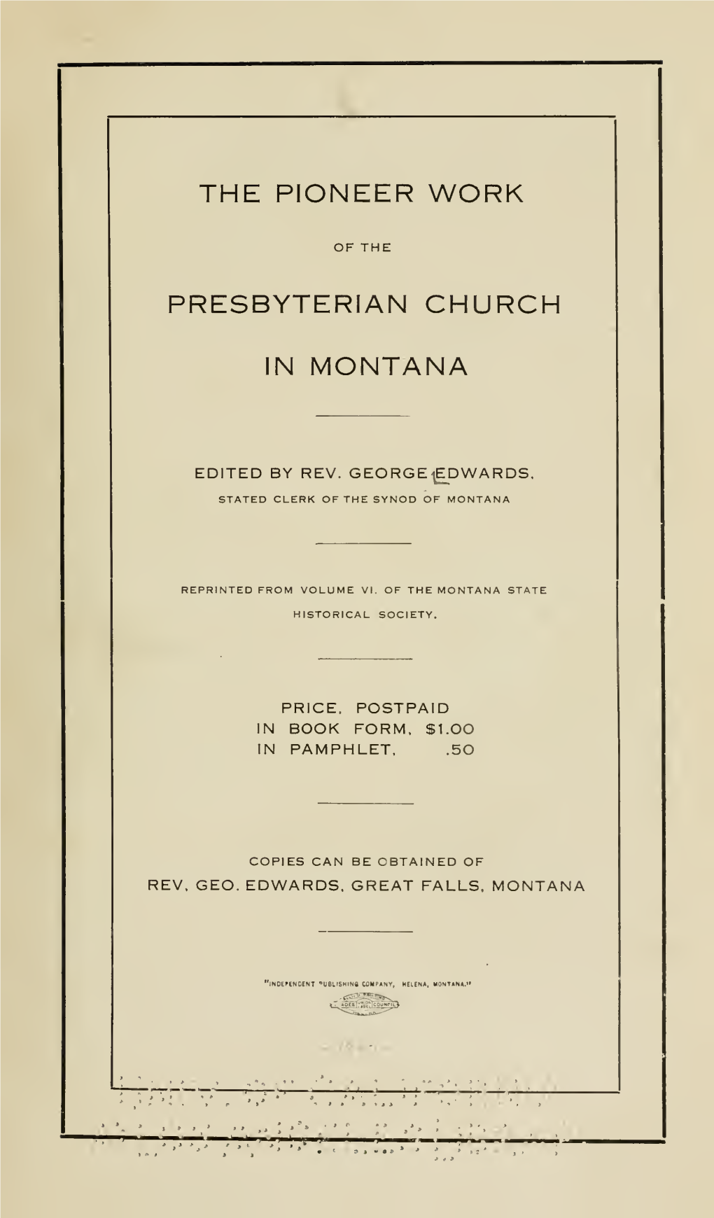 The Pioneer Work of the Presbyterian Church in Montana